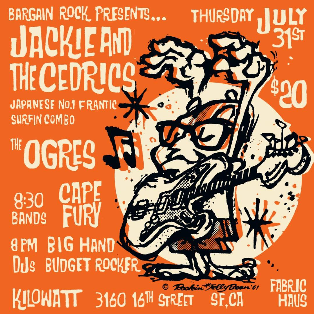 Show poster: Jackie and the Cedrics, The Ogres, Cape Fury